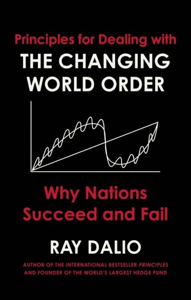 Principles for Dealing with the Changing World Order (inbunden)
