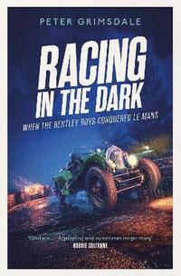 Racing in the Dark (häftad)