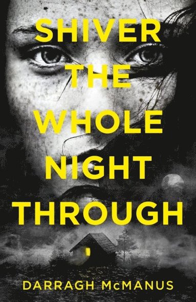 Shiver The Whole Night Through (inbunden)