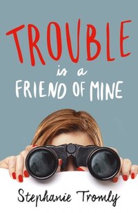 Trouble is a Friend of Mine (e-bok)