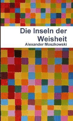 Die Inseln Der Weisheit (h�ftad)