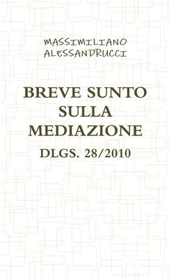Breve Sunto Sulla Mediazione Dlgs. 28/2010 (häftad)