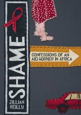 Shame - Confessions of an Aid Worker in Africa (hftad)