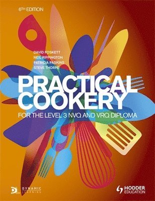Practical Cookery for the Level 3 NVQ and VRQ Diploma, 6th edition (hftad)