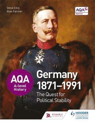 AQA A-level History: The Quest for Political Stability: Germany 1871-1991 (inbunden)