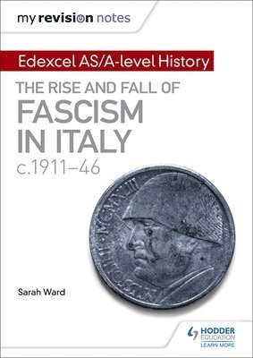 My Revision Notes: Edexcel AS/A-level History: The rise and fall of Fascism in Italy c1911-46 (hftad)