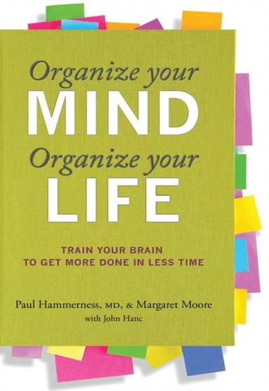 Organize Your Mind, Organize Your Life (e-bok)