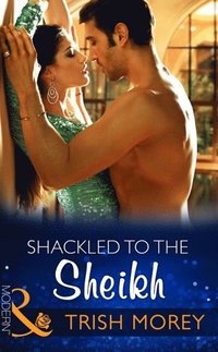 Shackled To The Sheikh (e-bok)