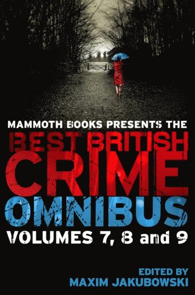 Mammoth Books presents The Best British Crime Omnibus: Volume 7, 8 and 9 (häftad)