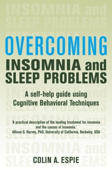 Overcoming Insomnia and Sleep Problems (e-bok)