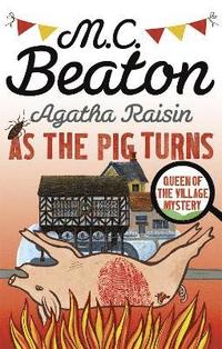 Agatha Raisin: As The Pig Turns (hftad)