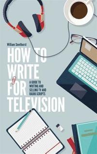 How To Write For Television 7th Edition (hftad)