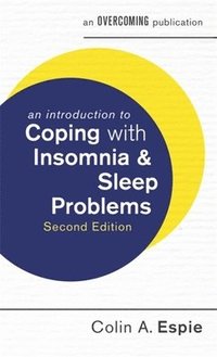An Introduction to Coping with Insomnia and Sleep Problems, 2nd Edition (hftad)