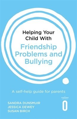 Helping Your Child with Friendship Problems and Bullying (hftad)