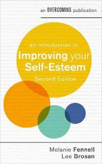 An Introduction to Improving Your Self-Esteem, 2nd Edition (häftad)