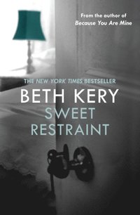 Sweet Restraint (e-bok)