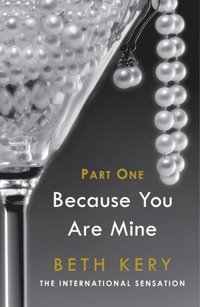 Because You Tempt Me (Because You Are Mine Part One) (e-bok)