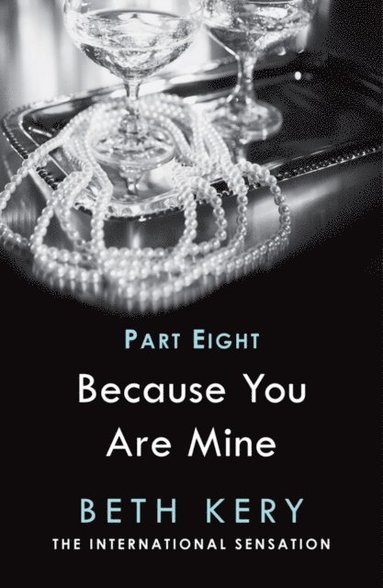 Because I Am Yours (Because You Are Mine Part Eight) (e-bok)