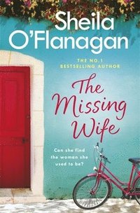 The Missing Wife: The uplifting and compelling smash-hit bestseller! (hftad)