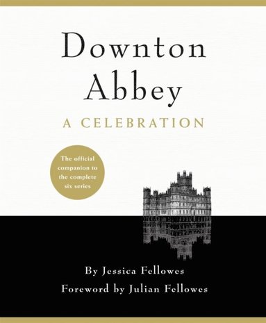 Downton Abbey - A Celebration (e-bok)