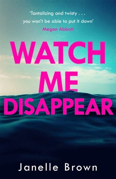 Watch Me Disappear (häftad)