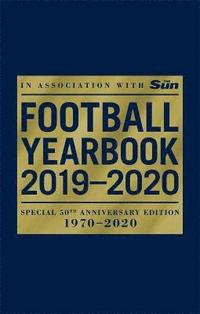 The Football Yearbook 2019-2020 in association with The Sun - Special 50th Anniversary Edition (inbunden)