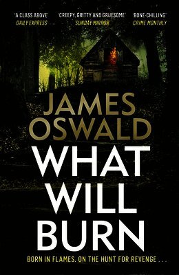 What Will Burn (inbunden)