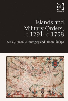Islands and Military Orders, c.1291-c.1798 (inbunden)