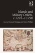 Islands and Military Orders, c.1291-c.1798