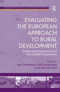 Evaluating the European Approach to Rural Development (inbunden)