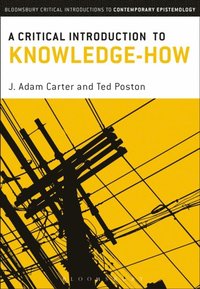 A Critical Introduction to Knowledge-How (e-bok)