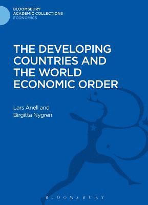 The Developing Countries and the World Economic Order (inbunden)
