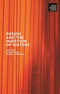 Design and the Question of History (e-bok)
