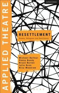 Applied Theatre: Resettlement (inbunden)