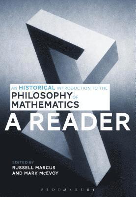 An Historical Introduction to the Philosophy of Mathematics: A Reader (hftad)