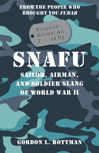 SNAFU Situation Normal All F***ed Up (hftad)