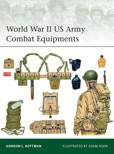 World War II US Army Combat Equipments (h�ftad)