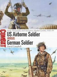 US Airborne Soldier vs German Soldier (häftad)