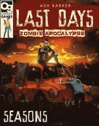 Last Days: Zombie Apocalypse: Seasons (inbunden)