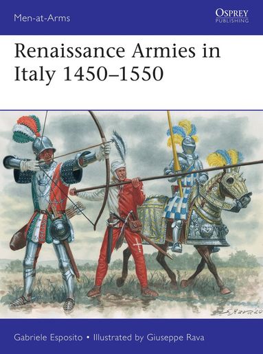 Renaissance Armies in Italy 1450-1550 (h�ftad)