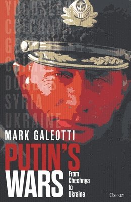Putin's Wars: From Chechnya to Ukraine (hftad)