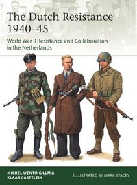 The Dutch Resistance 1940-45 (häftad)