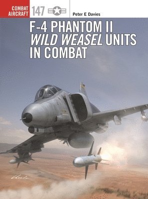 F-4 Phantom II Wild Weasel Units in Combat (inbunden)