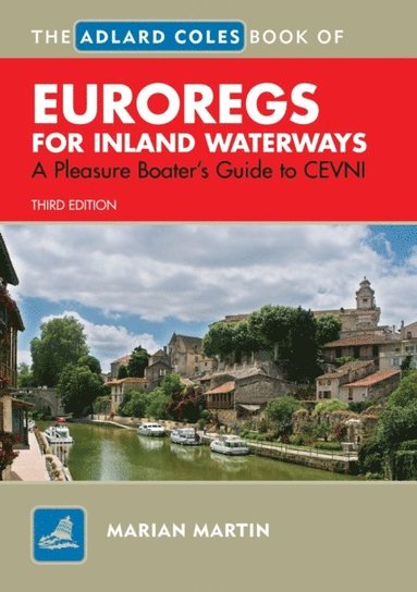 The Adlard Coles Book of EuroRegs for Inland Waterways (e-bok)