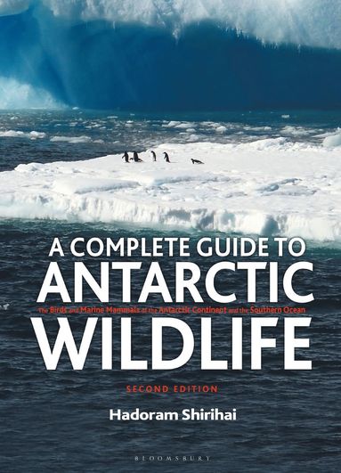 Complete Guide to Antarctic Wildlife (inbunden)