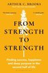 From Strength to Strength