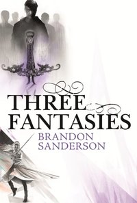 Three Fantasies - Tales from the Cosmere (e-bok)