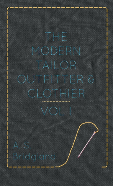 Modern Tailor Outfitter and Clothier - Vol. I. (häftad)