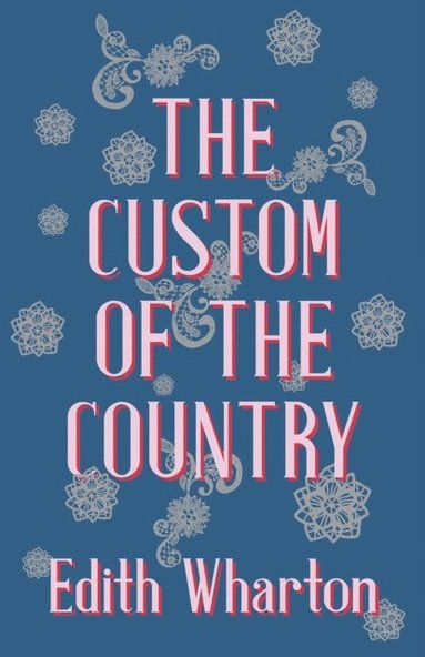 Custom of the Country (inbunden)