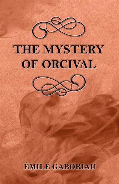 Mystery of Orcival (inbunden)